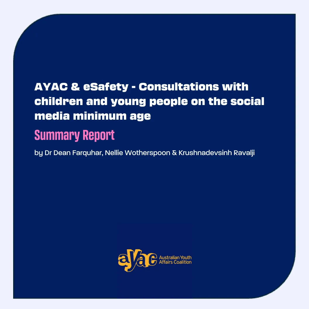 AYAC & eSafety - Consultations with children and young people on the social media minimum age